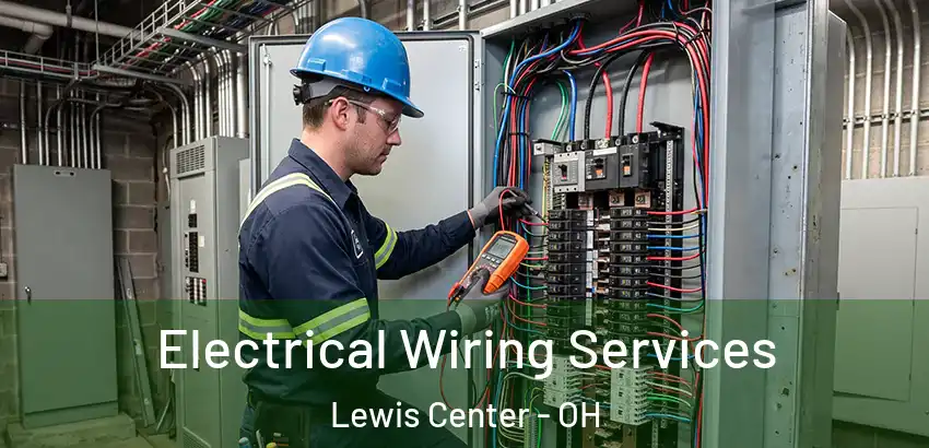 Electrical Wiring Services Lewis Center - OH