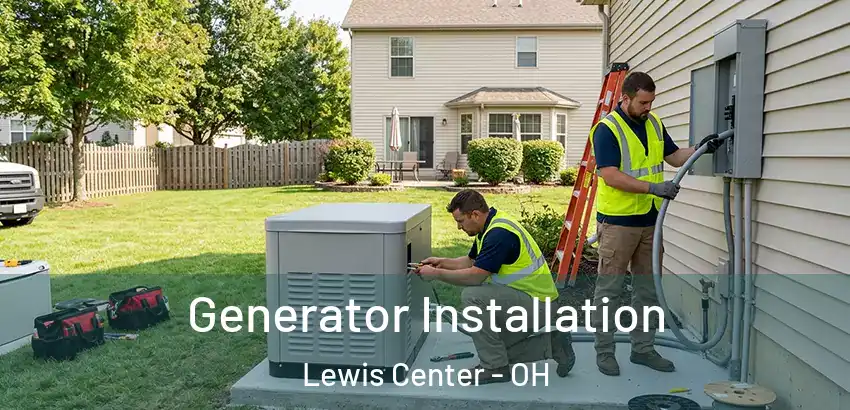 Generator Installation Lewis Center - OH