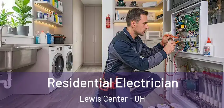 Residential Electrician Lewis Center - OH